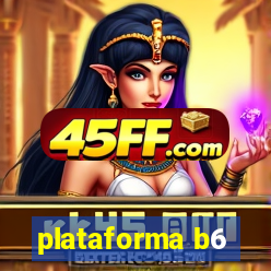 plataforma b6
